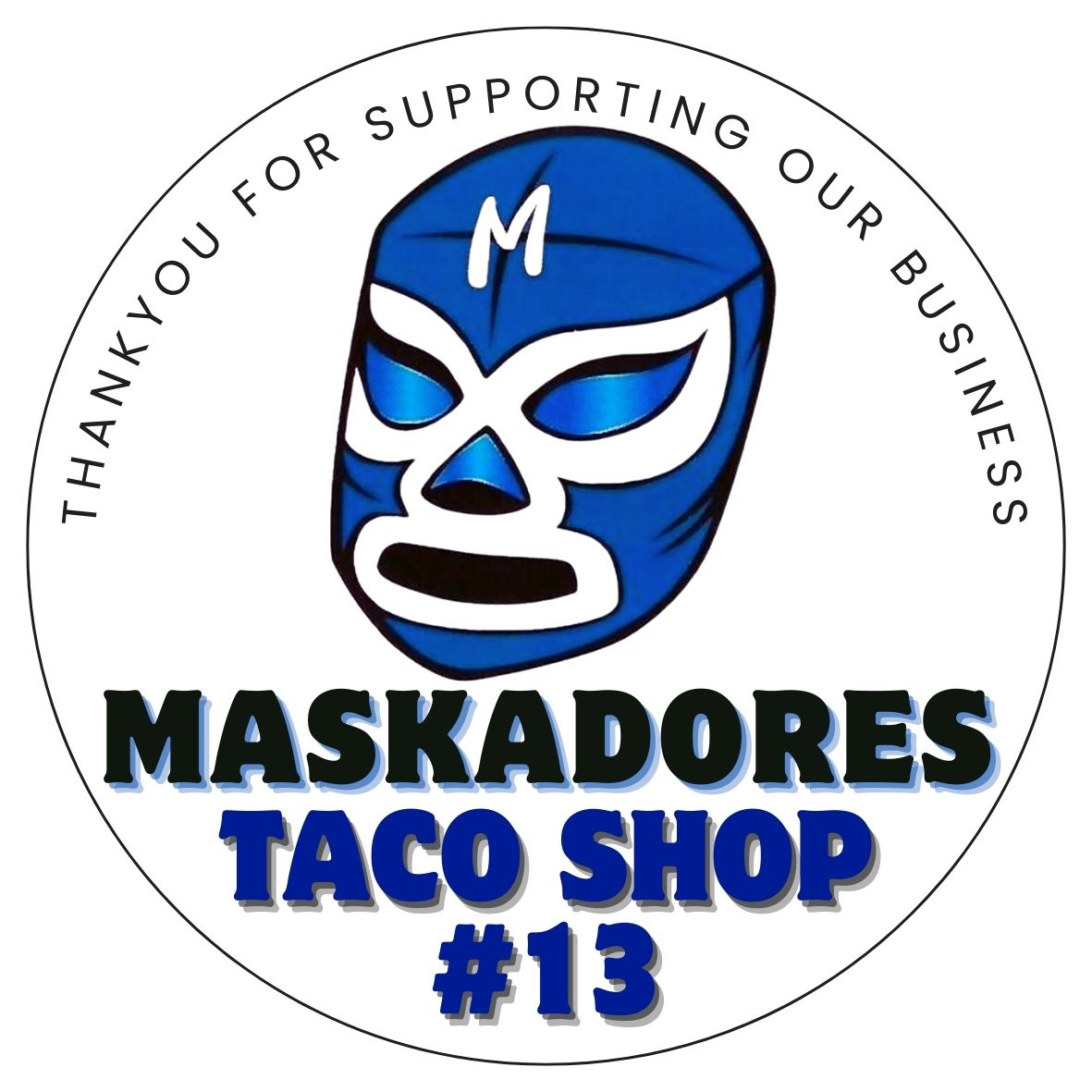 Maskadores Taco Shop #13